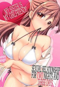 My Sister is My Girlfriend!? Sexual Relationship for Two Nights and Three Days