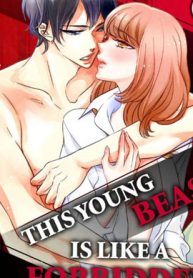 This Young Beast is Like a Forbidden Fruit